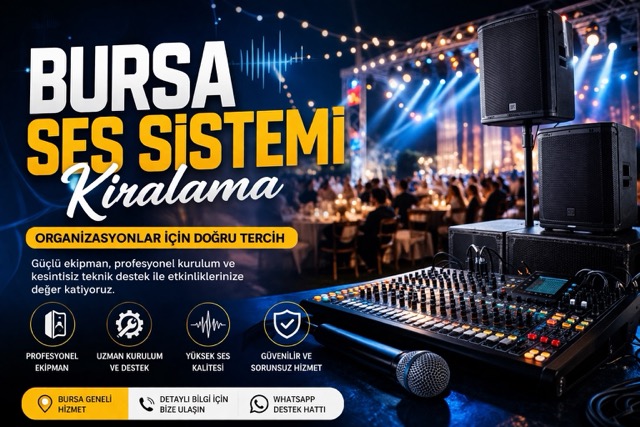 Bursa Ses Sistemi Kiralama, Organizasyonlar İçin Doğru Tercih